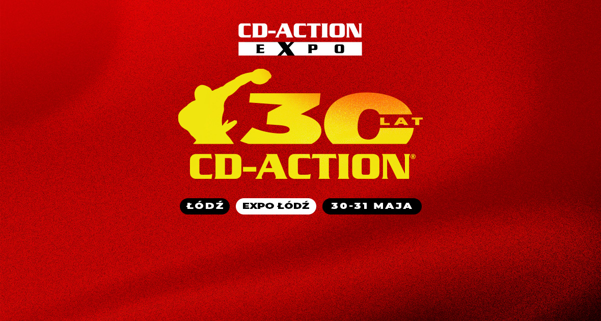 CD-Action Expo 2026: Wielkie świętowanie 30. urodzin legendarnego magazynu w Łodzi! Bilety już w sprzedaży