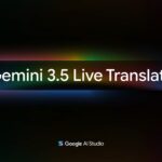 Gemini 3.5 Live Translate