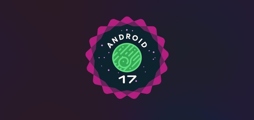 Premiera Androida 17. Już dziś zacznie się pojawiać na telefonach Google Pixel