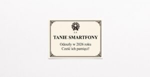 AI zabiło tanie smartfony. Pochylmy głowy w milczeniu i oddajmy im cześć [FELIETON]