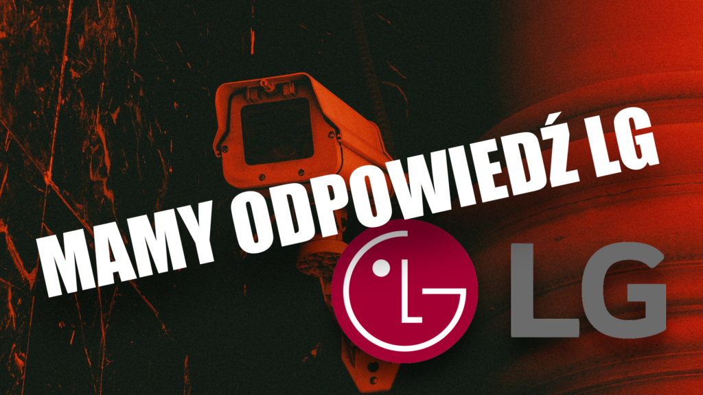 [MAMY ODPOWIEDŹ LG] Oficjalny komentarz LG w sprawie zarzutów o szpiegostwo przez kanał Gamers Nexus